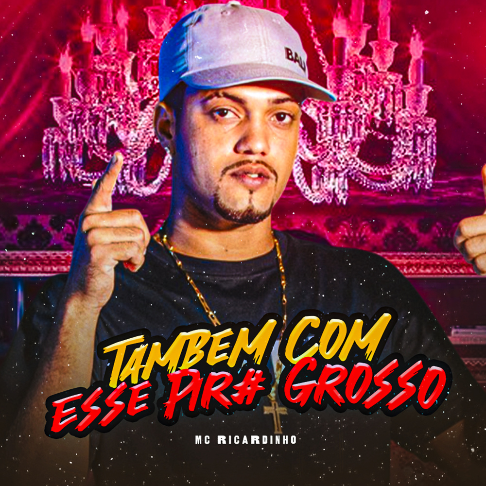 Tambem Com Esse Pir# Grosso (Explicit)