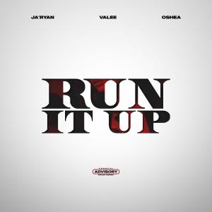 收聽Ja'ryan的Run It Up (feat. Valee & Oshea) (Explicit)歌詞歌曲