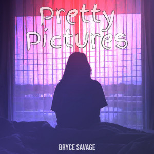 Dengarkan Pretty Pictures lagu dari Bryce Savage dengan lirik