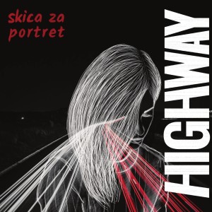 Highway的专辑Skica Za Portret