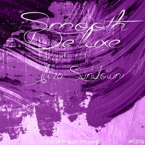 Listen to Ibiza Sundown song with lyrics from Smooth Deluxe