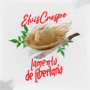 Elvis Crespo的專輯Lamento de Libertario