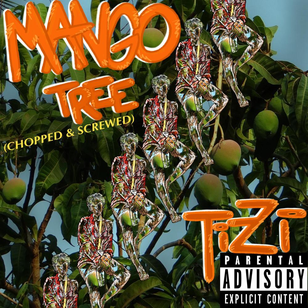 Mango Tree (Chopped & Screwed) (Explicit)