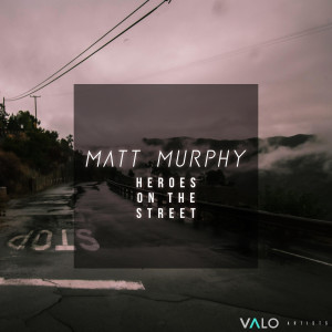 Matt Murphy的專輯Heroes on the Street