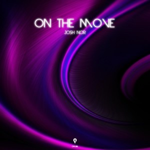 收聽Josh Nor的On The Move (Melbourne Edit)歌詞歌曲
