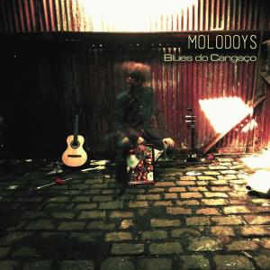 Listen to Blues do Cangaço song with lyrics from Molodoys