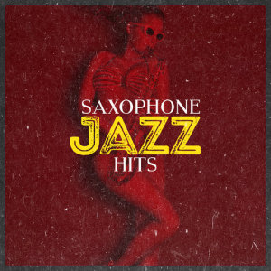 Saxophone Jazz Hits