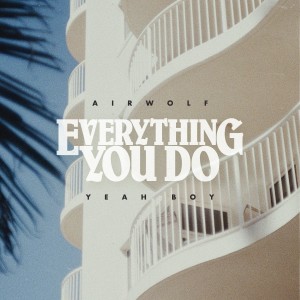 Airwolf的專輯Everything You Do