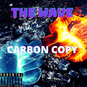 Album Carbon Copy (Explicit) from The Wave