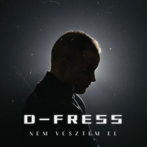 收聽D-Fress的Nem Vesztem El歌詞歌曲