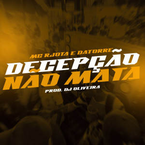 Listen to Decepção não mata (Explicit) song with lyrics from DJ Oliveira