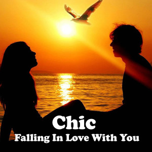 收聽Chic的Falling in Love with You歌詞歌曲