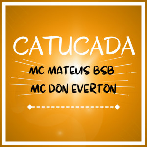 Mc Mateus BSB的專輯Catucada (Explicit)