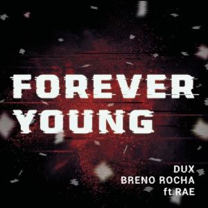 ดาวน์โหลดและฟังเพลง Forever Young (DUX Remix) พร้อมเนื้อเพลงจาก Dux