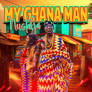 Listen to My Ghana Man song with lyrics from Nustalja