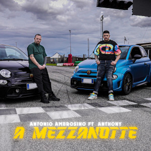 Listen to A Mezzanotte song with lyrics from Antonio Ambrosino