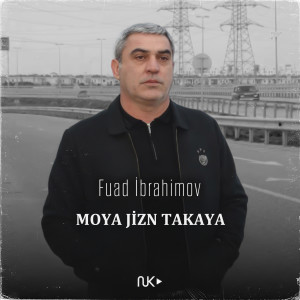 Album MOYA JİZN TAKAYA from Fuad Ibrahimov