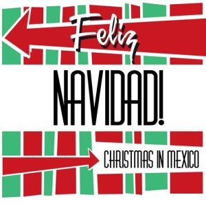 Merry Christmas Niños的專輯Feliz Navidad! Christmas in Mexico