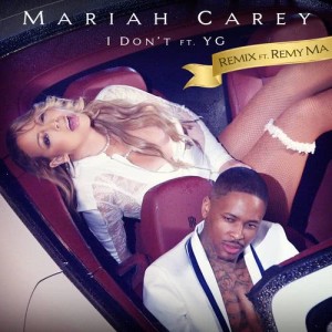 ดาวน์โหลดและฟังเพลง I Don't (Remix) พร้อมเนื้อเพลงจาก Mariah Carey