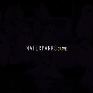 ดาวน์โหลดและฟังเพลง Crave พร้อมเนื้อเพลงจาก Waterparks
