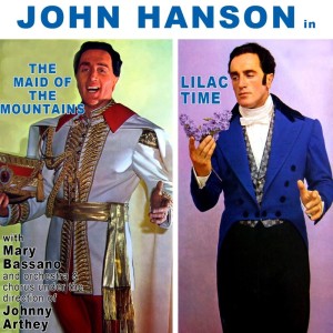 Album The Maid of the Mountains & Lilac Time (ORiginal Soundtrack Recordings) from John Hanson
