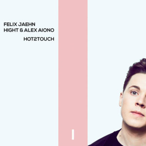 ดาวน์โหลดและฟังเพลง Hot2Touch (DUSK Remix) พร้อมเนื้อเพลงจาก Felix Jaehn