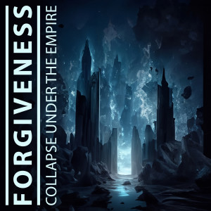 Album Forgiveness oleh Collapse Under The Empire