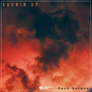 อัลบัม Burnin' Up ศิลปิน Zach Sorgen