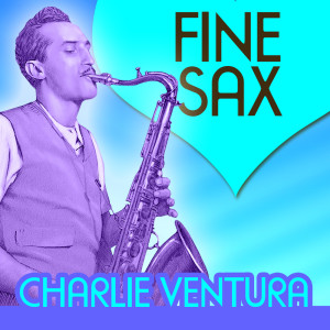 Album Fine Sax oleh Charlie Ventura