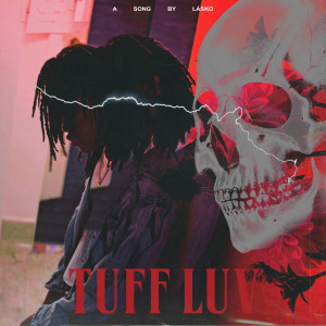 Listen to Tuff Luv song with lyrics from Lasko