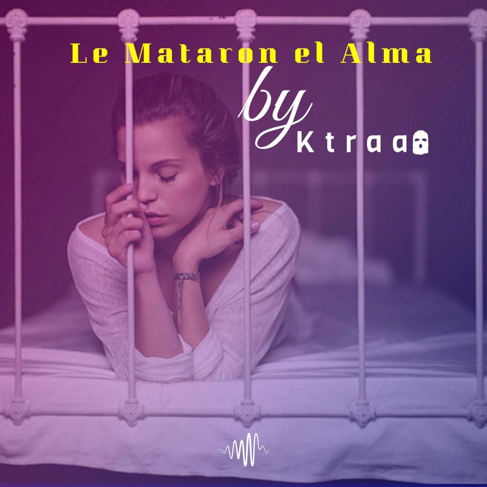 Le Mataron el Alma (Explicit)