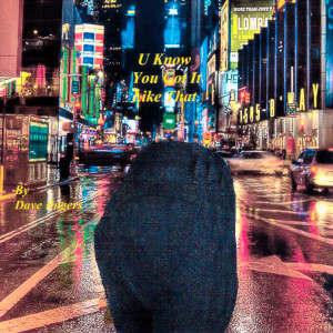 收听Dave Rogers的U Know You Got It Like That歌词歌曲