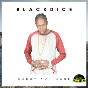 Listen to Daddy Yuh Gone song with lyrics from Black Dice