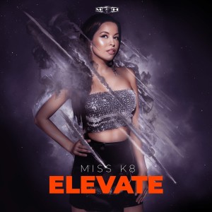 Dengarkan Elevate lagu dari Miss K8 dengan lirik