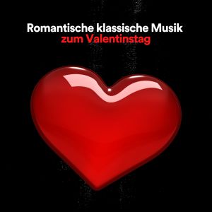 Klassische Musik的專輯Romantische klassische Musik zum Valentinstag