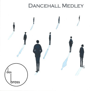 收听Das Brass的Dancehall Medley歌词歌曲
