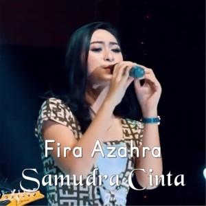 Dengarkan Samudra Cinta lagu dari Fira Azahra dengan lirik