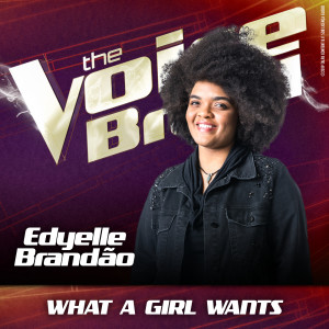 收聽Edyelle Brandão的What A Girl Wants (Ao Vivo No Rio De Janeiro / 2019)歌詞歌曲