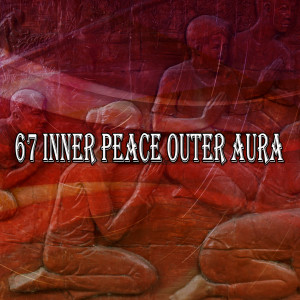 Yoga Music的專輯67 Inner Peace Outer Aura