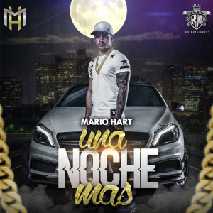 Listen to Una Noche Mas song with lyrics from Mario Hart