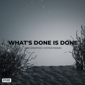 Arik Einstein的專輯What's Done Is Done