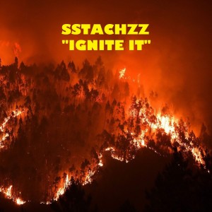 ดาวน์โหลดและฟังเพลง Ignite It (Explicit) พร้อมเนื้อเพลงจาก Sstachzz