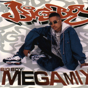 收聽Big Boy的Mega Mix歌詞歌曲