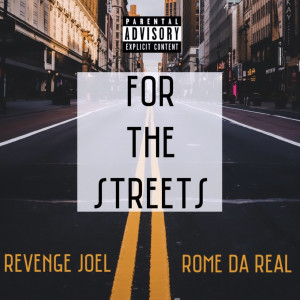 Revenge Joel的专辑For the Streets (Explicit)