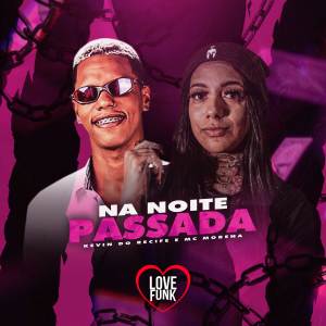 Album Na Noite Passada (Explicit) from MC Morena