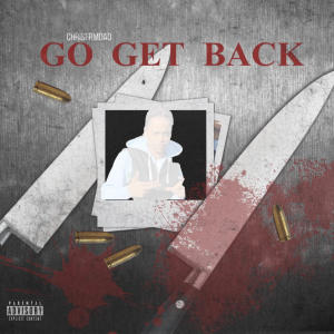 收聽ChrisFrmDao的GO GET BACK (feat. WARZ 2x) (Explicit)歌詞歌曲
