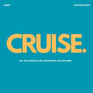 收聽Nathan John Linardi的Cruise (feat. Mellowstruck, DIMI, Giovanni Perez & Josh Henry)歌詞歌曲