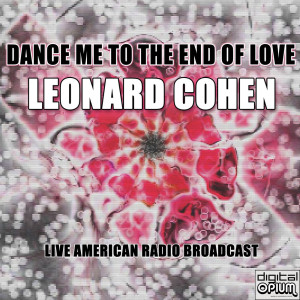 Album Dance Me to the End of Love (Live) oleh Leonard Cohen