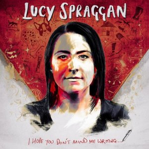Lucy Spraggan的專輯I Hope You Don't Mind Me Writing