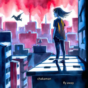 收聽chakaman的Fly Away歌詞歌曲